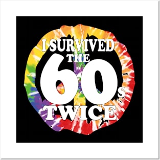 i survived the sixties twice Posters and Art